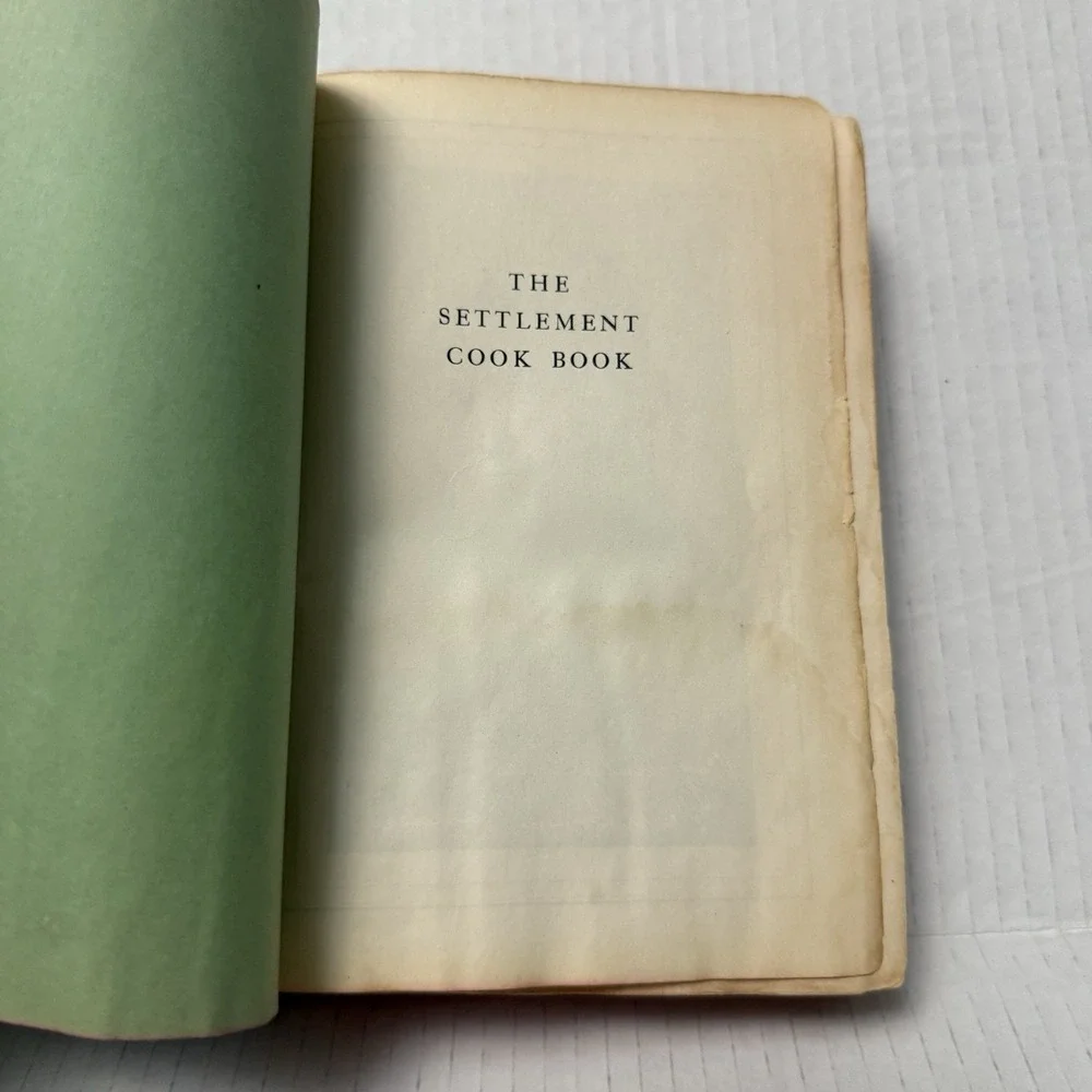 The Settlement Cookbook 1940‎ Mrs. Simon Kander 23rd Edition Vintage Recipes